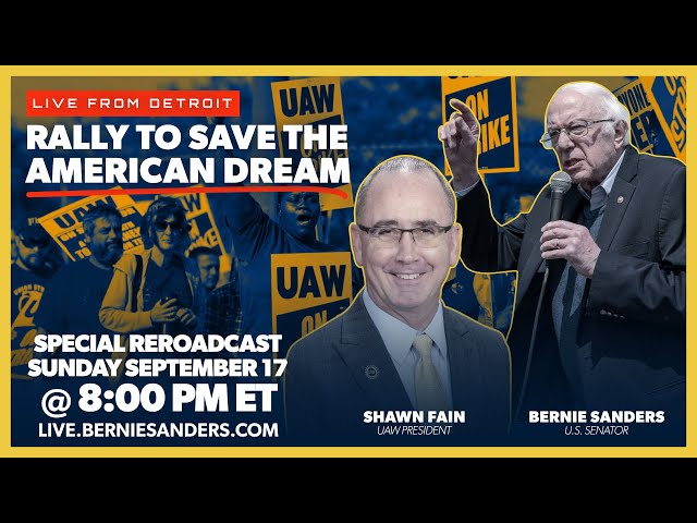 UAW RALLY TO SAVE THE AMERICAN DREAM (REBROADCAST AT 8PM ET)