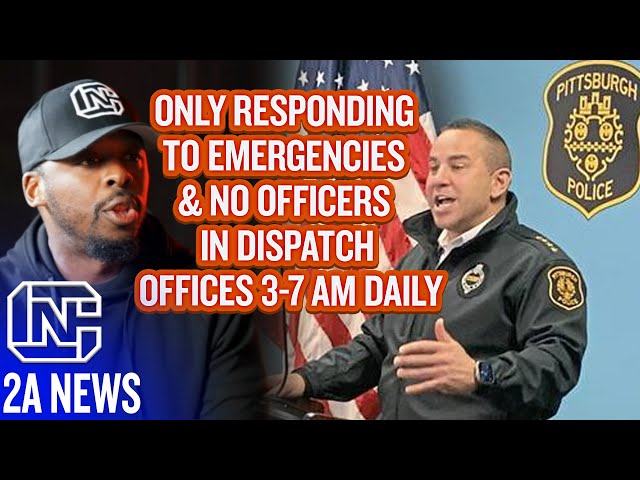 Pittsburgh Police Will Only Respond To Emergencies & No Officers in Dispatch Offices 3-7 am Daily