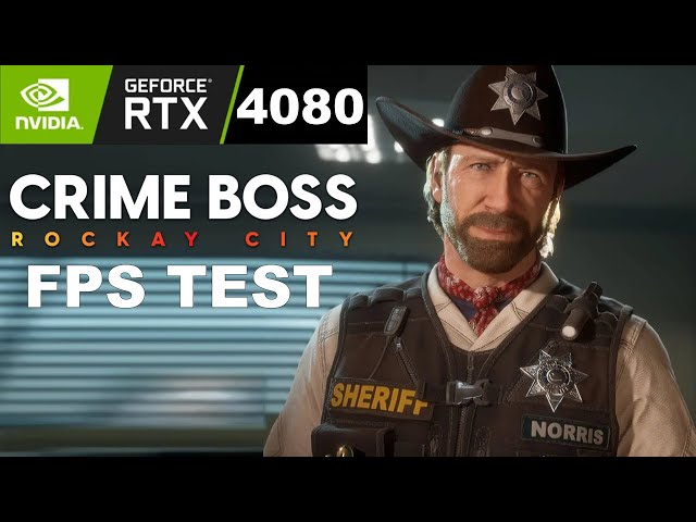 Crime Boss: Rockay City - GIGABYTE GEFORCE RTX 4080 Eagle OC 16GB Gameplay & FPS Test