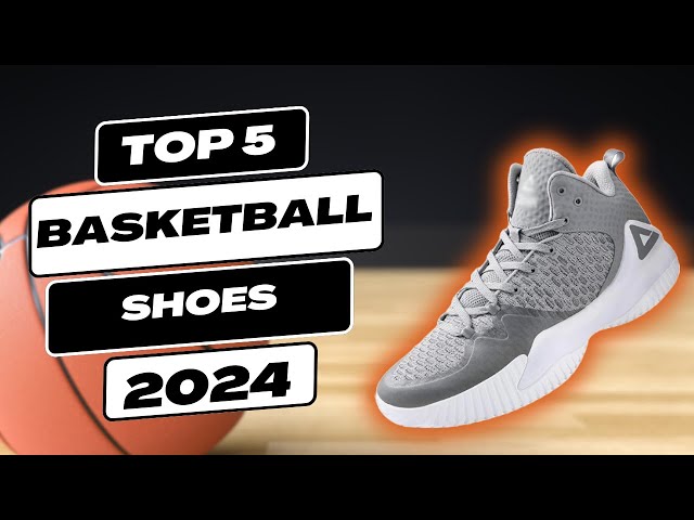 Game-Changing Gear: Top 5 Basketball Shoes of 2024!