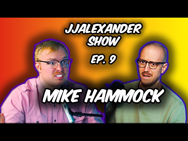 JJAlexander Show Episode 9. Mike Hammock