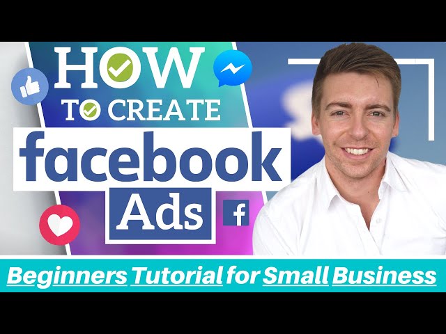 Facebook Ads Tutorial | How To Create A Facebook Ad (Complete Beginners Tutorial for Small Business)