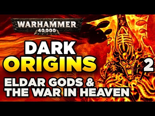 40K DARK ORIGINS [2] War in Heaven & Aeldari Mythology | WARHAMMER 40,000 history/lore