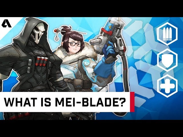 What is Mei-blade? - How Reaper and Mei Are Dominating The Overwatch League Meta | Behind The Akshon