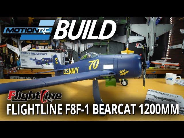 FlightLine 1200mm F8F-1 Bearcat - Unboxing & Assembly - Motion RC