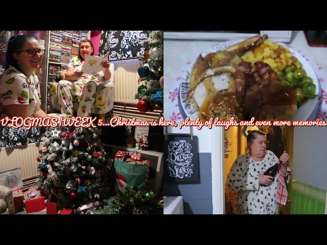 VLOGMAS|WEEK 5...Christmas is here, plenty of laughs and even more memories