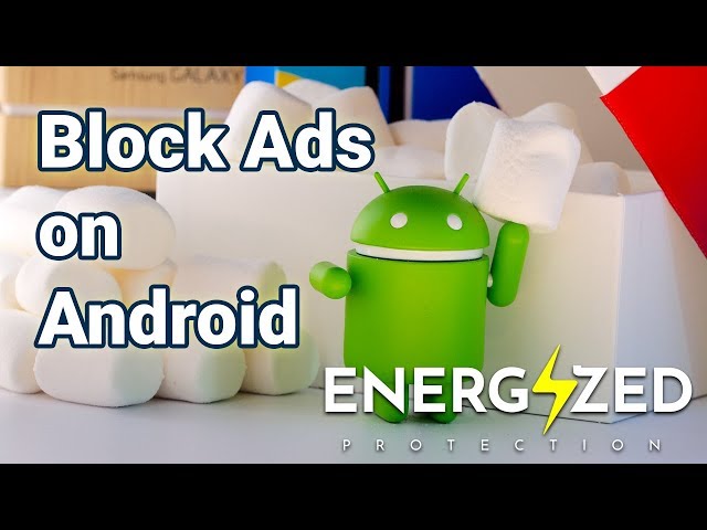 Block Ads on Android using Energized Protection