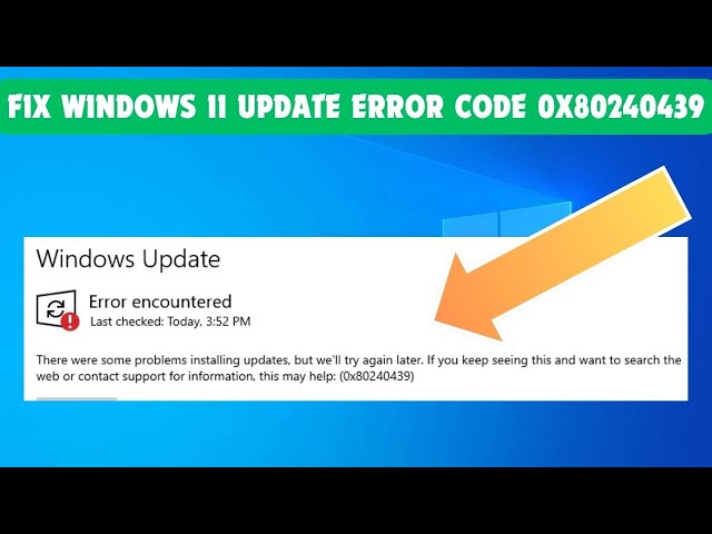 fix windows 11 update error code 0x80240439