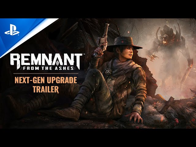 Remnant: From the Ashes - Next-Gen Upgrade Trailer | PS5