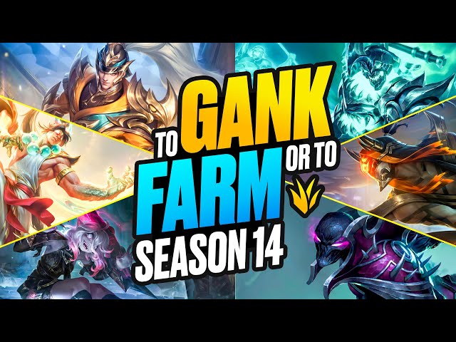 How To Jungle In Season 14: To GANK Or To FARM?