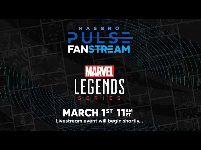 Hasbro Pulse Marvel Legends Fanstream