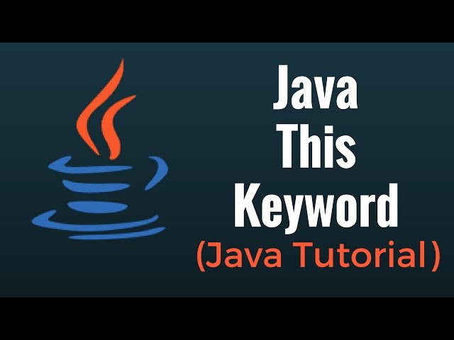 Java This Keyword - Java Programming Tutorial