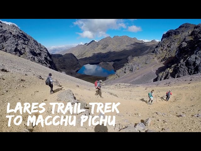LARES TREK - What It's Really Like! |  [Machu Picchu Inca Trail Alternative]