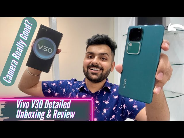 Vivo V30 Unboxing & My Honest Review: Serious Camera Issue!