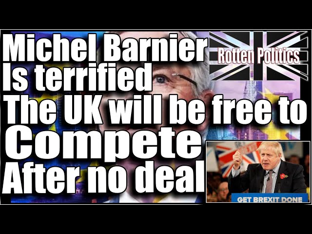 Michel Barnier shows fear of the uk competing!