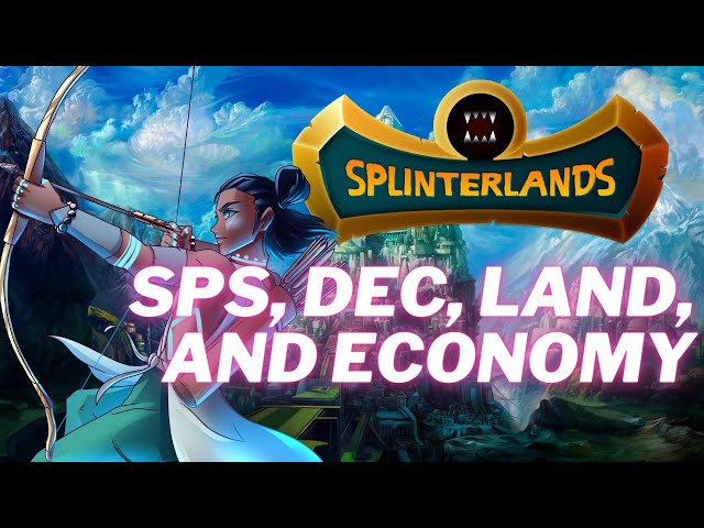 Splinterlands  - SPS, DEC, Land, Cards & Economy