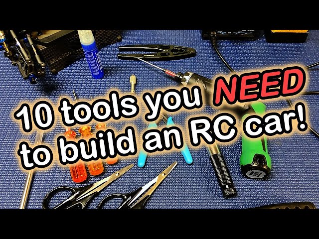 10 tools you NEED to build an RC kit car!
