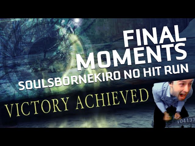 Soulsbornekiro No Hit Run - The Final Moments