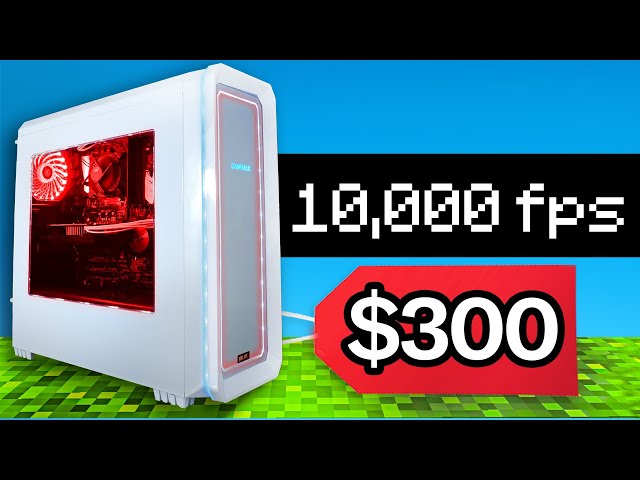 How I Got 10,000 FPS On A $300 PC