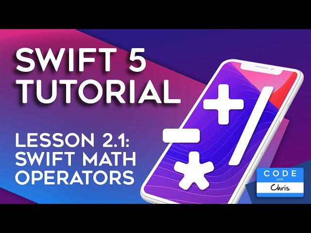 (2020) Swift Tutorial for Beginners: Lesson 2.1 Swift Math Operators
