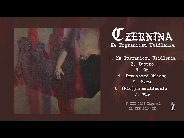 Czernina - Na Pograniczu Usidlenia (Full Album)