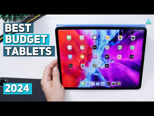 Best Budget Tablet - Top 5 Best Cheap Tablets of 2024