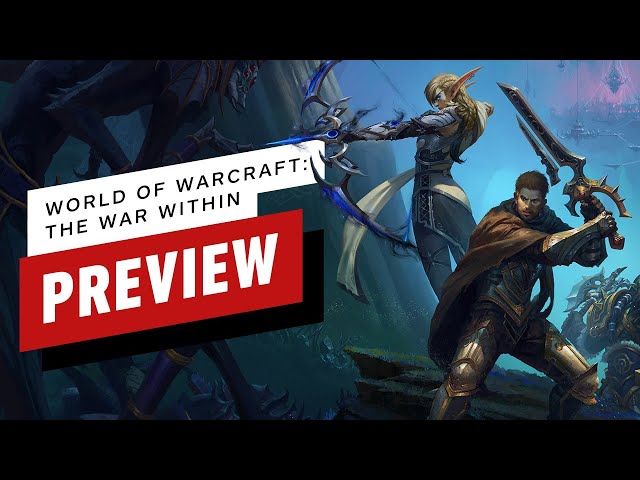World of Warcraft: The War Within Preview