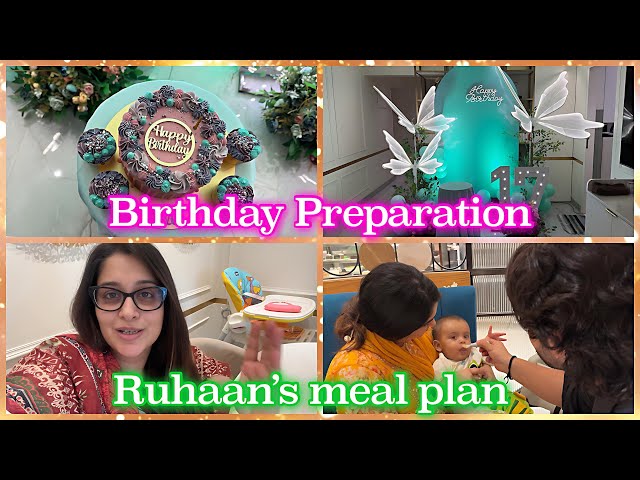 how are we introducing soft-solid meals to Ruhaan| People behind our beautiful birthday Preps