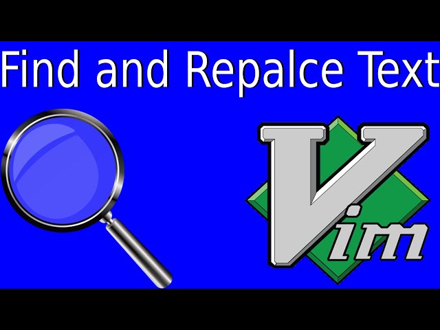 Vim Tutorial Part 2 - How to Find and Replace text in Vim