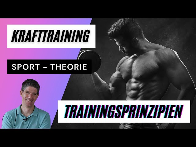 Krafttraining - die 6 wichtigsten Trainingsprinzipien - Sport Theorie