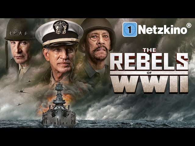 The Rebels Of WW II (WAR FILM BASED ON TRUE FACTS with DANNY TREJO Films German complete)