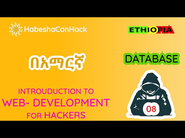 በአማርኛ የተዘጋጀ l Introduction to web-development for hackers | Part 08 | Back End