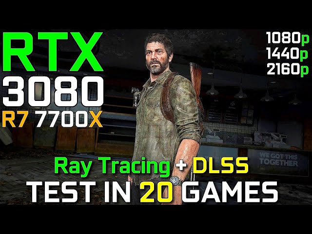 RTX 3080 + R7 7700X | Test in 20 Games | Ray Tracing & Dlss Test | 1080p 1440p & 4k | 2023