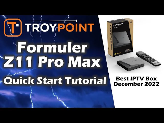 🏆 Best IPTV Box in 2023 - Formuler Z11 Pro Max Quick Setup Tutorial