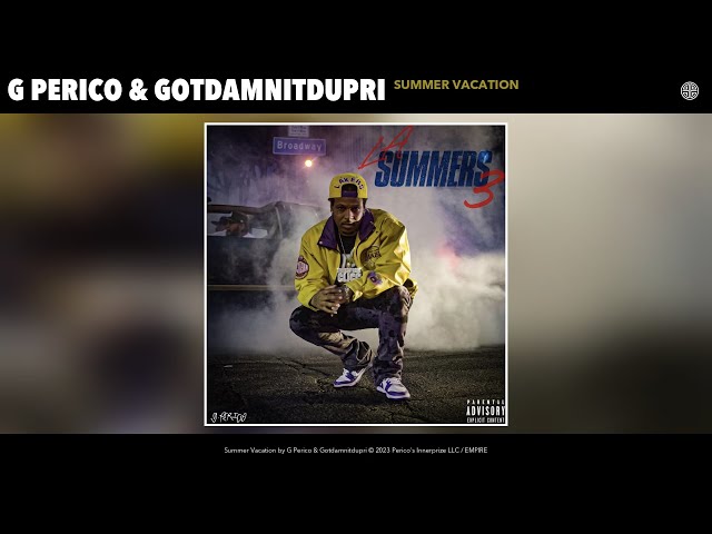 G Perico & Gotdamnitdupri - Summer Vacation (Official Audio)