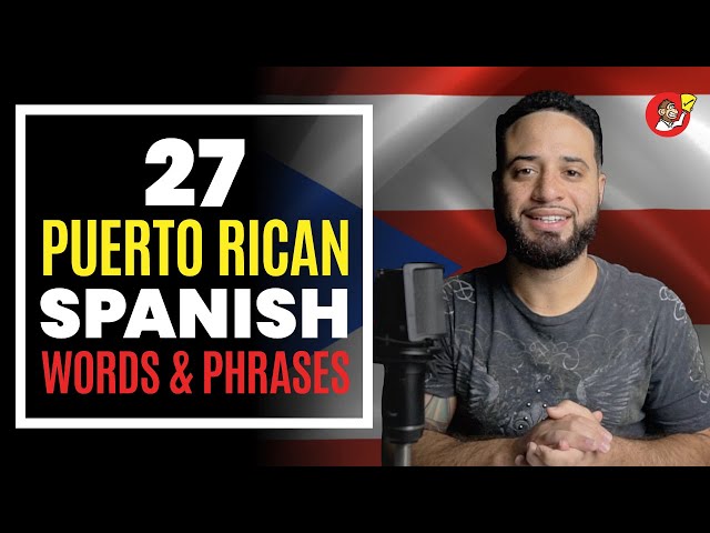 27 Puerto Rican Spanish Words & Phrases You Should Know 🇵🇷