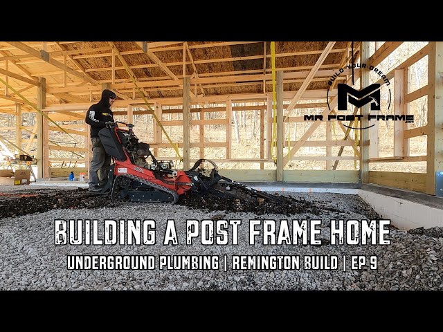 Building a Post Frame Home | Underground Plumbing | Remington | Ep 9