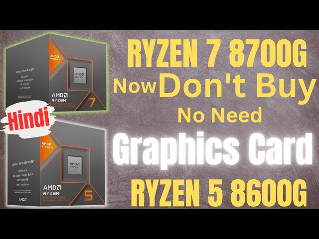 AMD RYZEN 7 8700G & RYZEN 5 8600G in India | Hindi