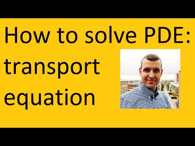 How to solve the transport equation (PDE)