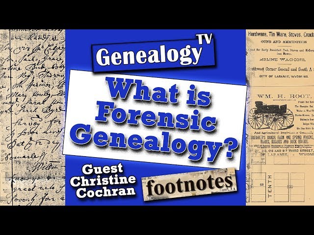 What is Forensic Genealogy?