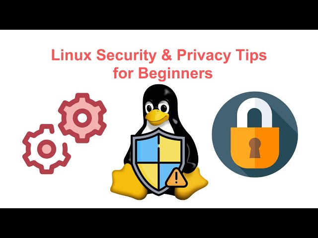 Stay Safe and Secure on Linux!