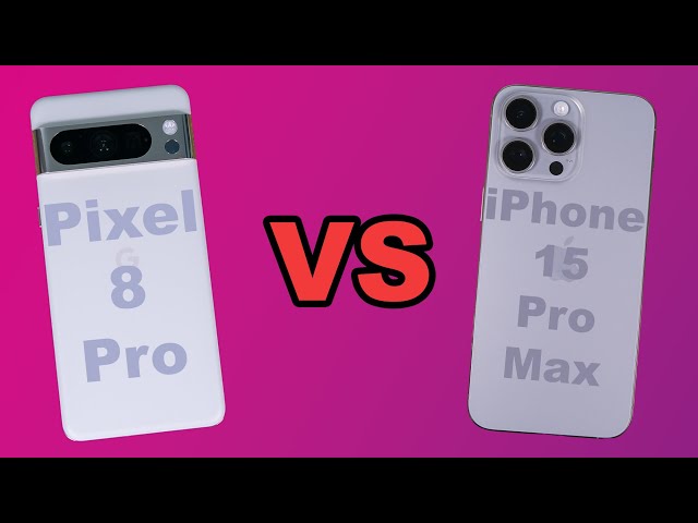 SPEC BATTLE: iPhone 15 Pro Max vs Google Pixel 8 Pro