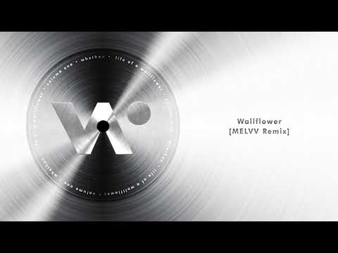 Whethan - Life of a Wallflower Vol. 1 (Remixes)