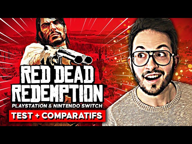 TEST Red Dead Redemption Nintendo Switch & PlayStation : Verdict + Comparatifs (PS5, Switch, Xbox)