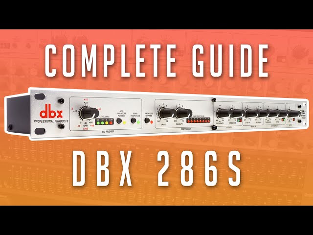 Complete Walkthrough & Guide: DBX 286s Channel Strip