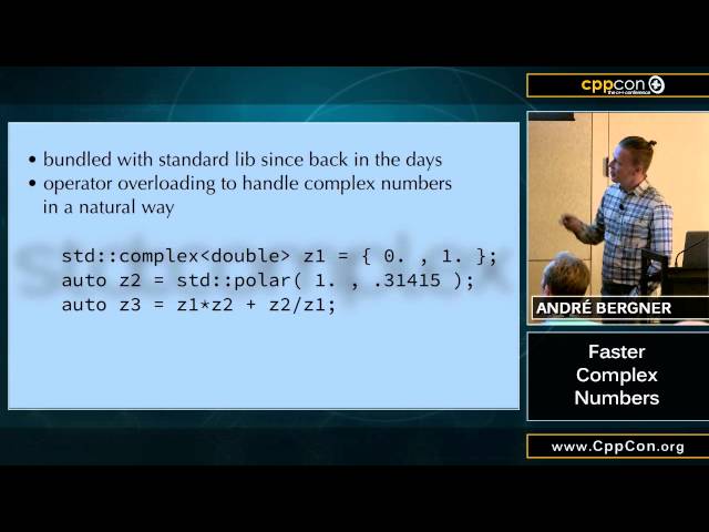 CppCon 2015: André Bergner “Faster Complex Numbers”
