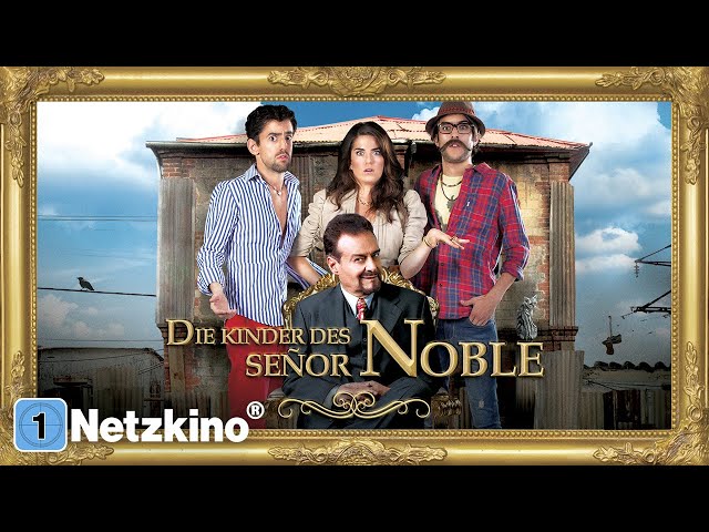 Die Kinder des Señor Noble (KOMÖDIE ganzer Film Deutsch, lustige Comedy Filme komplett streamen)