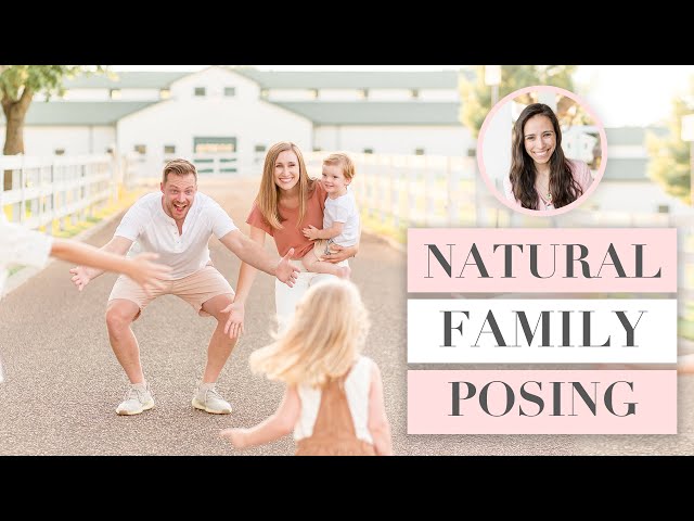 How To Pose Families During a Photoshoot + Favorite Posing Prompts