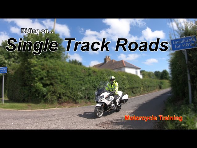 Riding on... Single Track Roads. Motorcycle Training