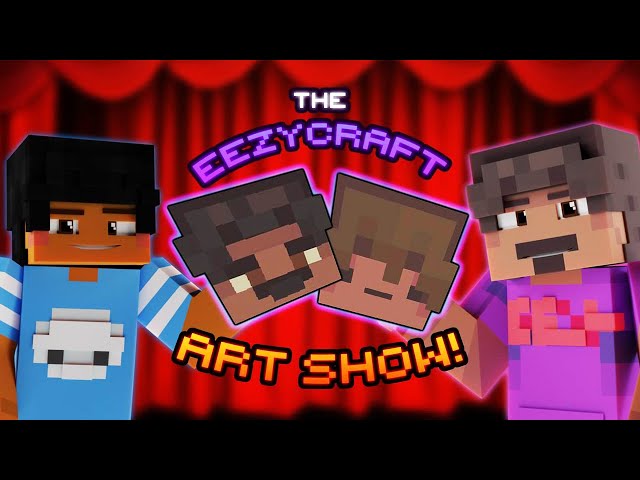 The EEZYCRAFT Art Show - Reacting To Art Submissions